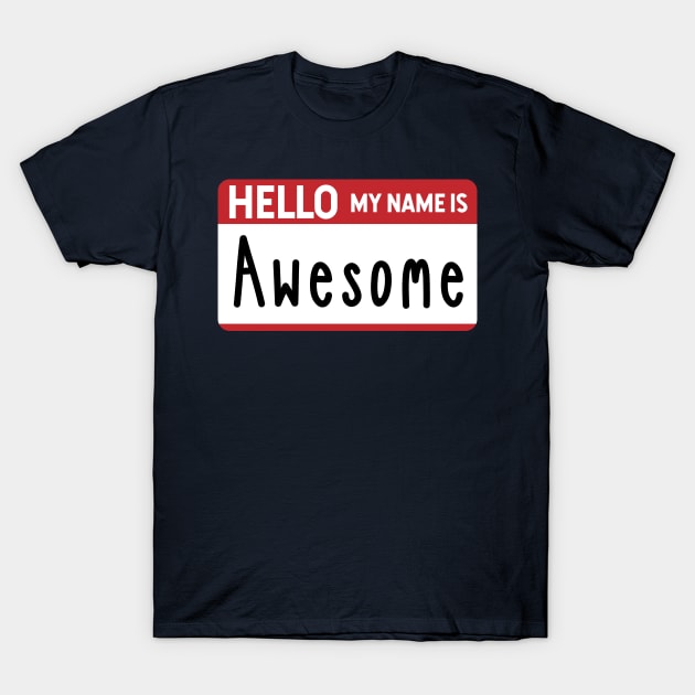 Hello my name is Awesome Nametag T-Shirt by Gold Wings Tees